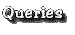 Queries