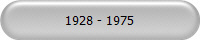 1928 - 1975